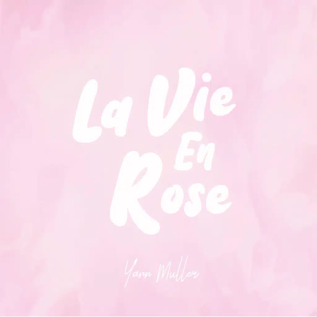 La Vie En Rose