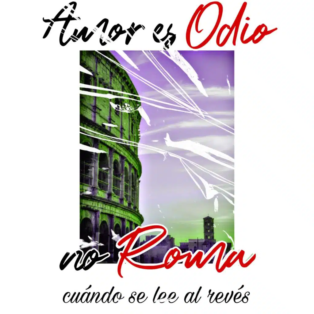 Amor Es Odio No Roma Cuando Se Lee al Revés