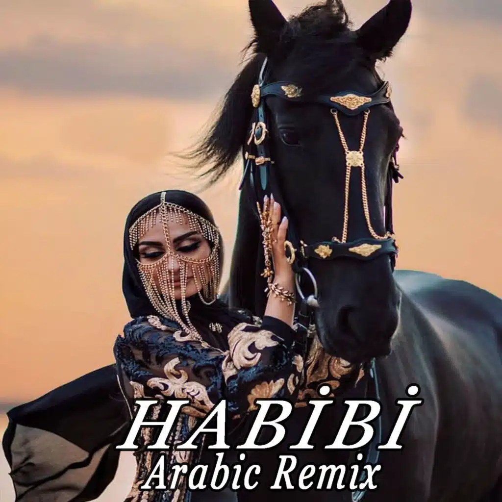 Habibi (Arabic Remix)