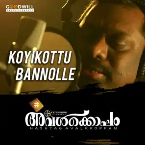 Koyikottu Bannolle (From "Hashtag Avalkkoppam")