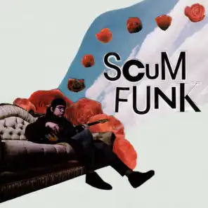 Scum Funk (feat. The Soulmate Collective)
