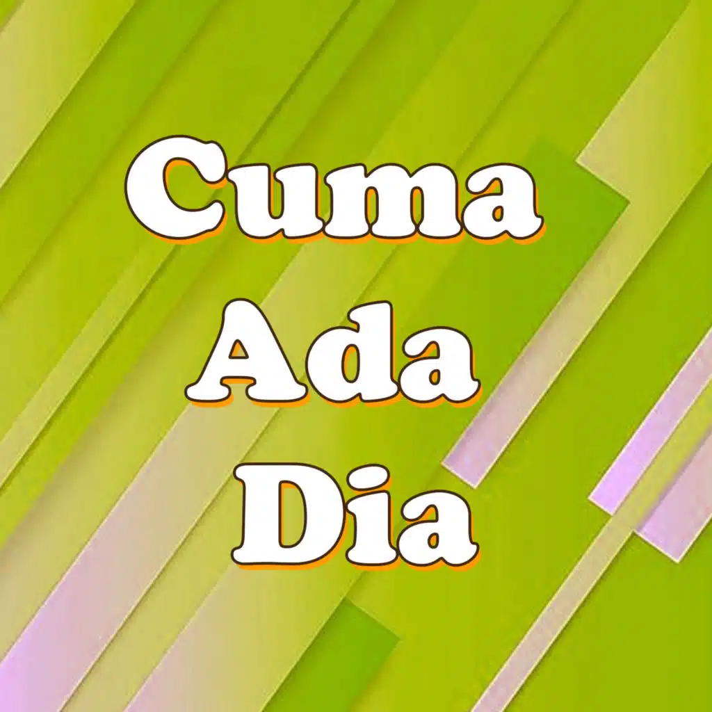 Cuma Ada Dia
