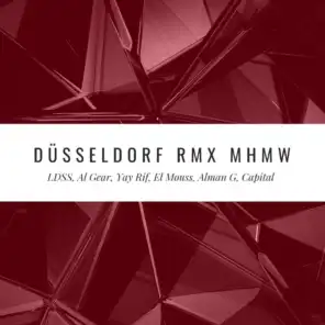 Düsseldorf (RMX Mhmw) [feat. Al Gear, El Mouss, Yay Rif, Alman G & Capital]