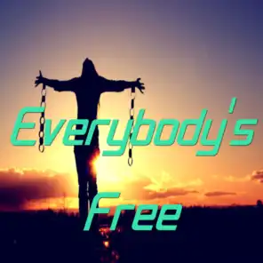 Everybody's Free