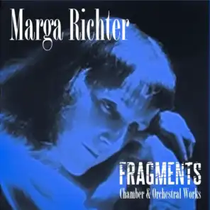 Marga Richter: Fragments (Chamber & Orchestral Works)