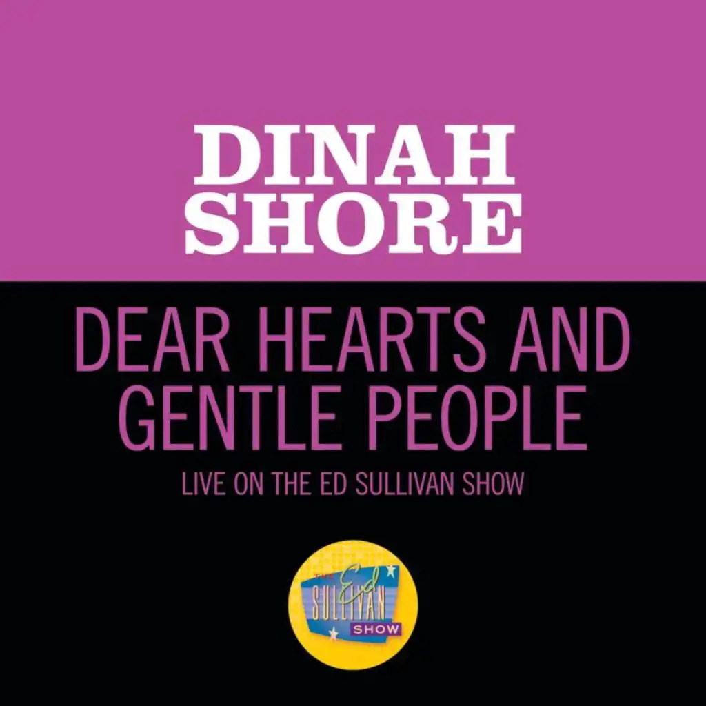 Dear Hearts And Gentle People (Live On The Ed Sullivan Show, January 29, 1950)