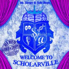Welcome To Scholarville (Slowed & Chopped)