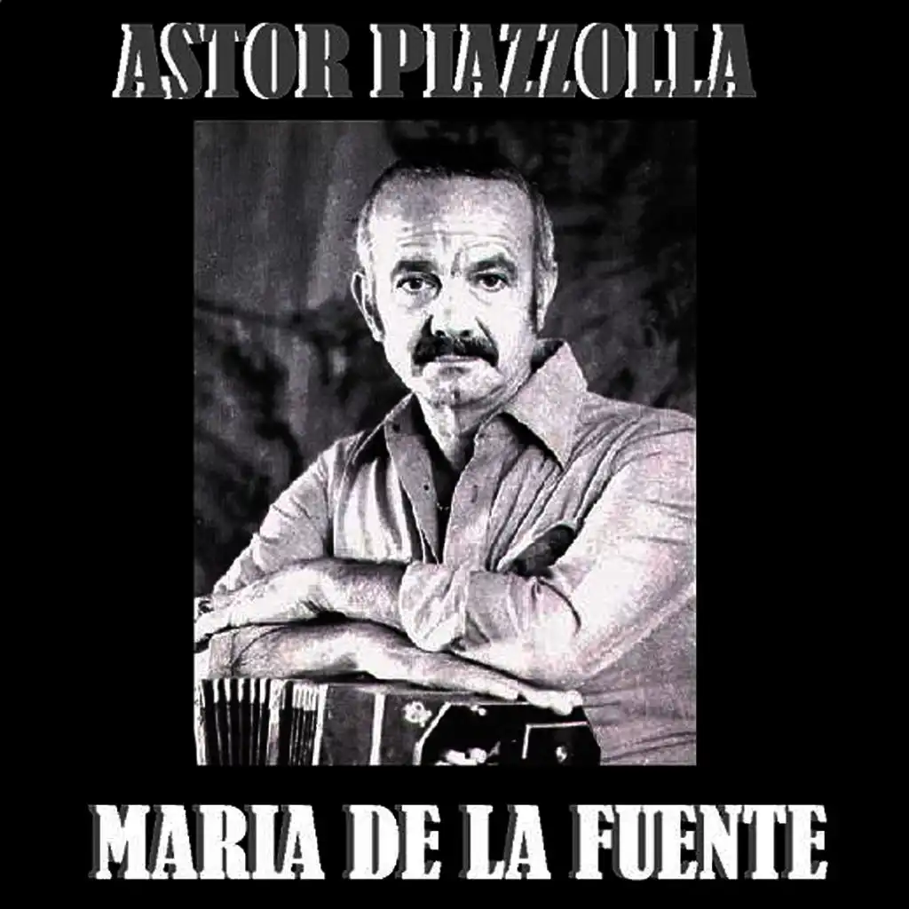 Astor Piazzolla y Maria de La Fuente