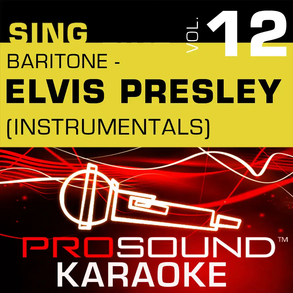 Sing Baritone - Elvis Presley, Vol. 12 (Karaoke Performance Tracks))
