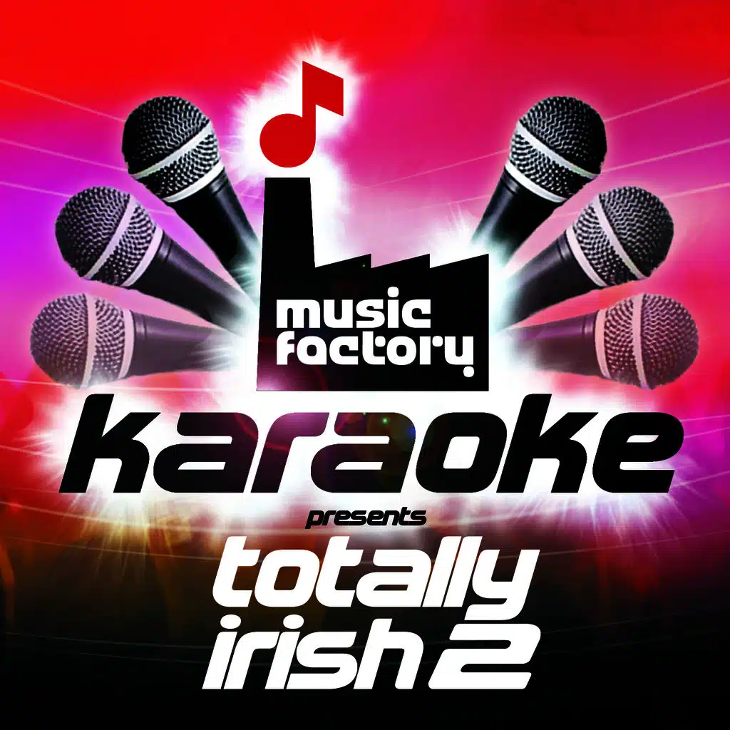 Music Factory Karaoke Presents Totally Irish 2