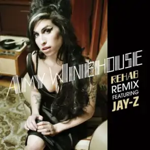 Rehab  (Remix) (Edited Version) [feat. JAY-Z]