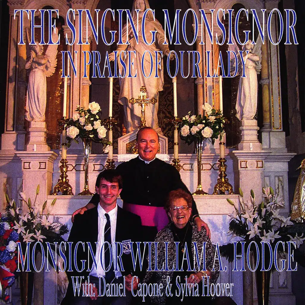 The Singing Monsignor (In Praise of Our Lady)