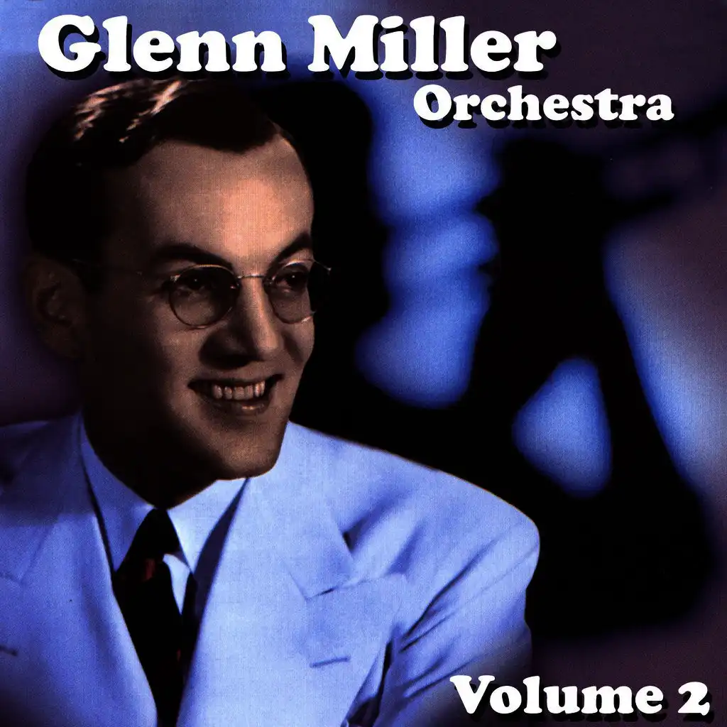 Glenn Miller Orchestra Volume 2