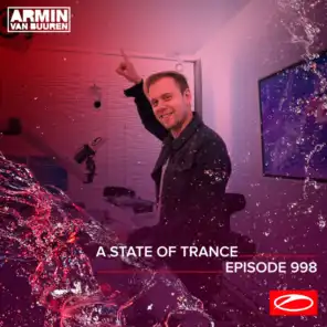 A State Of Trance (ASOT 998) (Coming Up, Pt. 2)