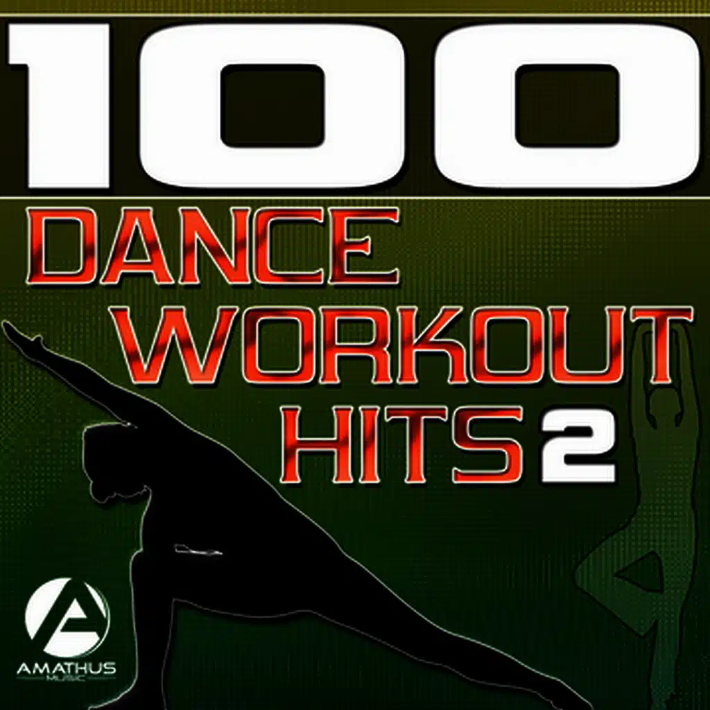 100 Dance Workout Hits 2 - Techno, Electro, House, Trance Exercise & Aerobics Music