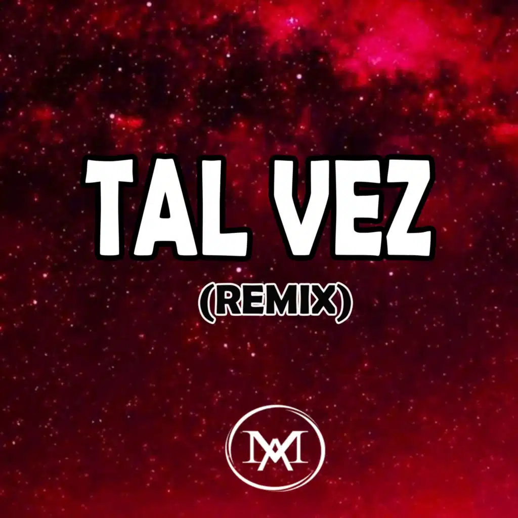 Tal Vez (Remix)