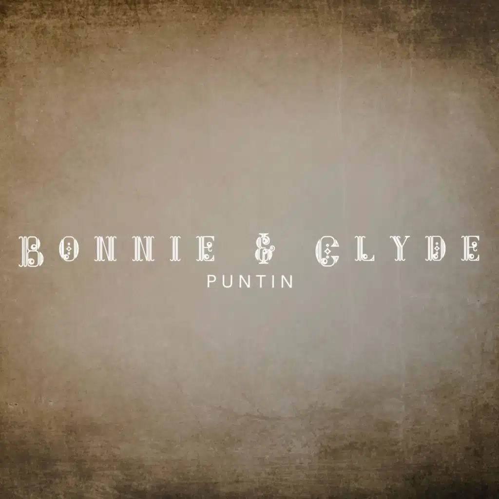 Bonnie & Clyde