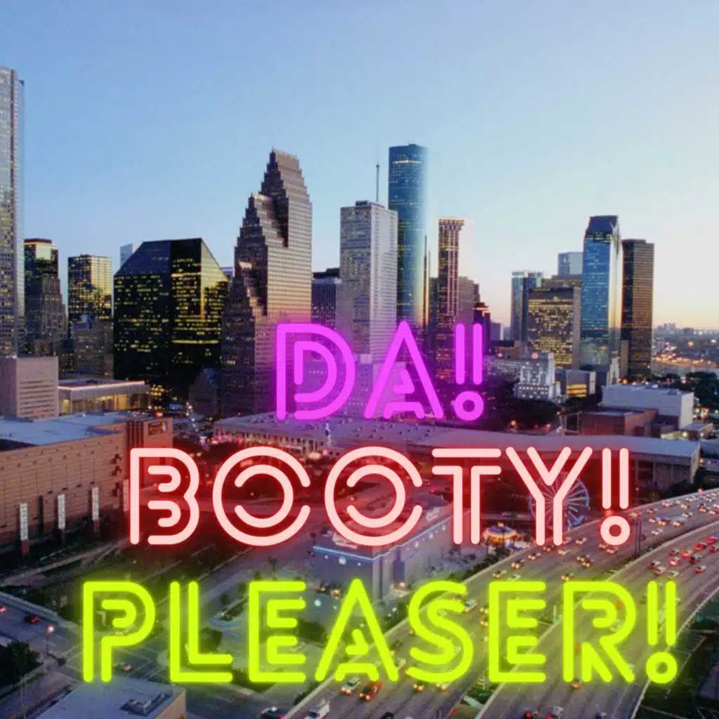 DA Booty Pleaser