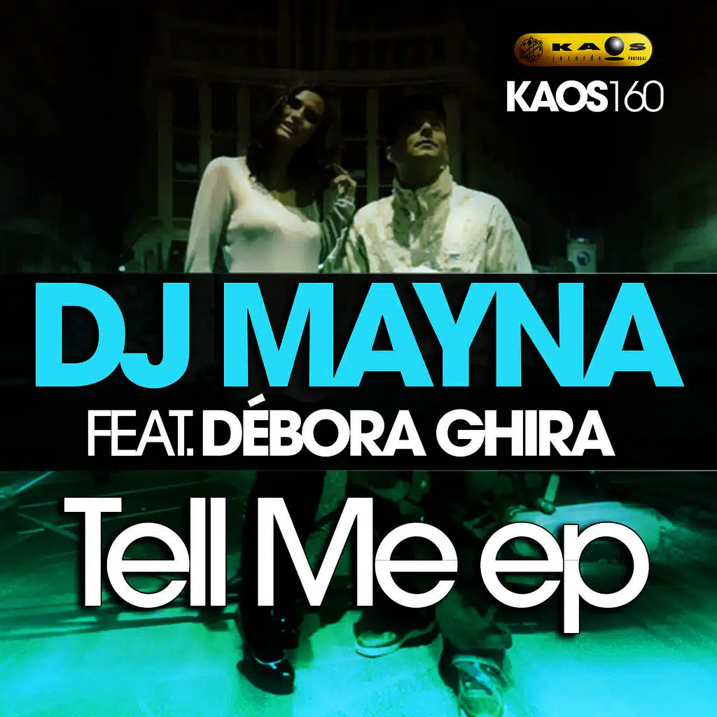 Dj Mayna feat. Debora Ghira - Tell Me Ep