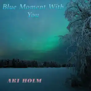 Blue Moment With You