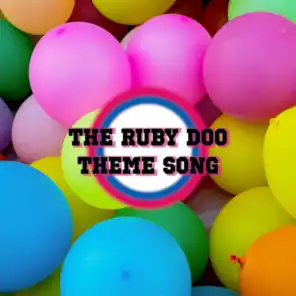 The Ruby Doo Theme Song
