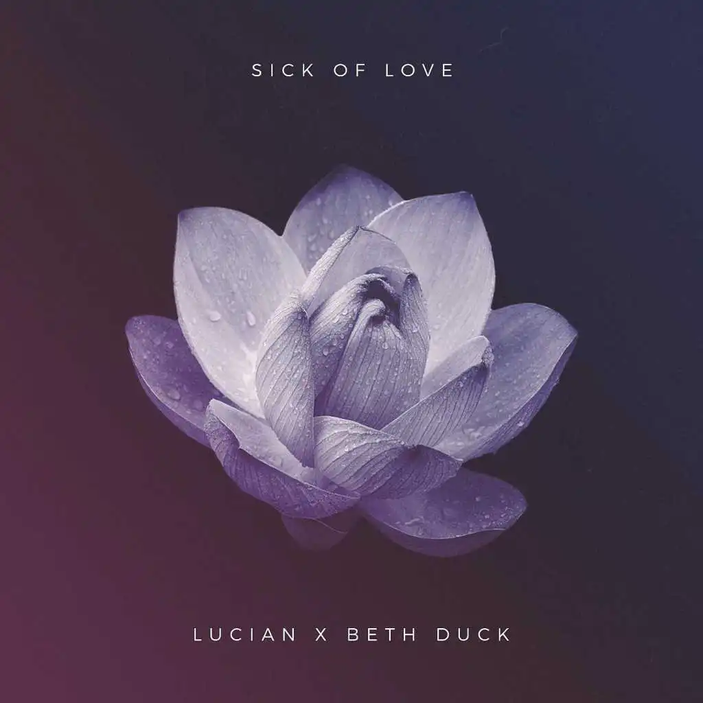 Sick of Love (feat. Beth Duck)