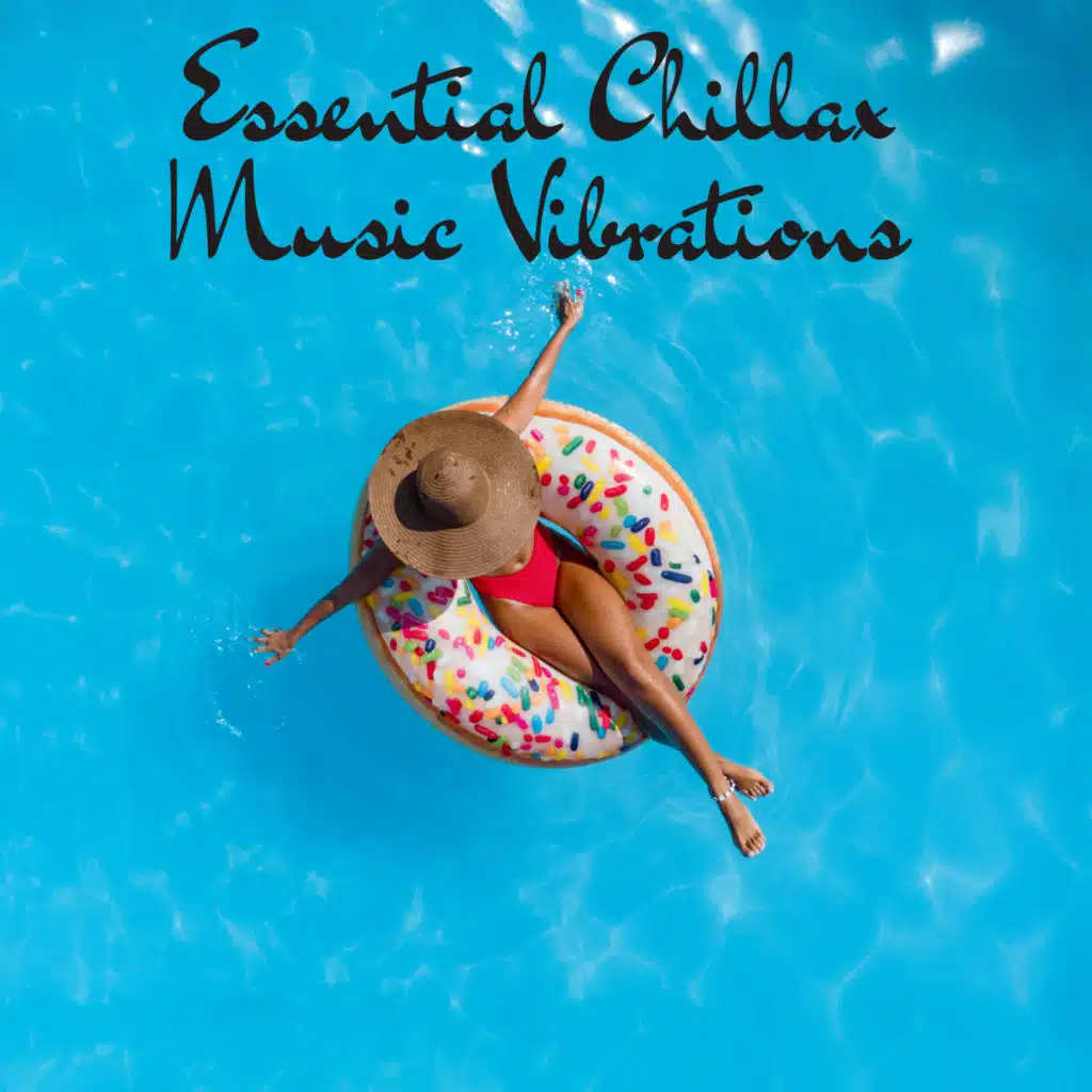 Essential Chillax Music Vibrations