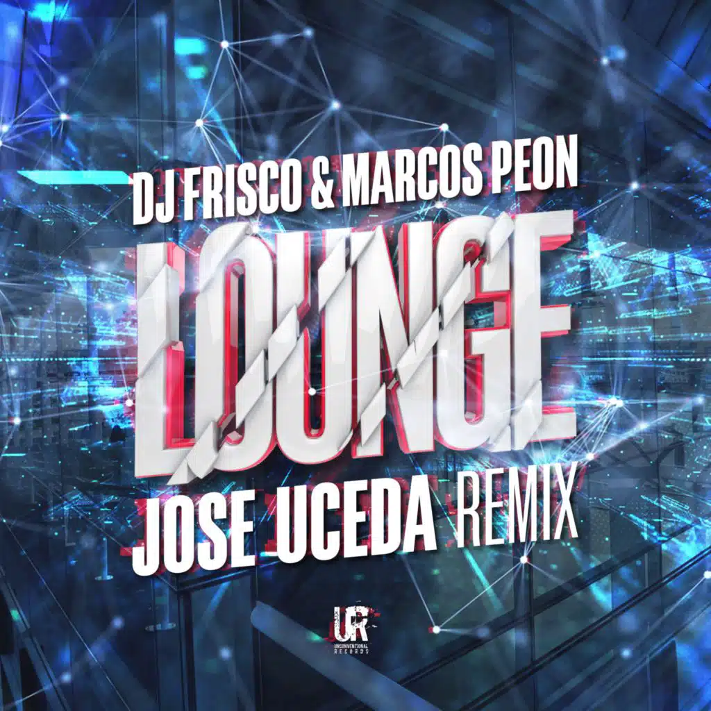 Lounge (Extended) (Jose Uceda Remix)