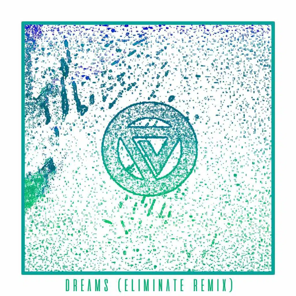 Dreams (Eliminate Remix)