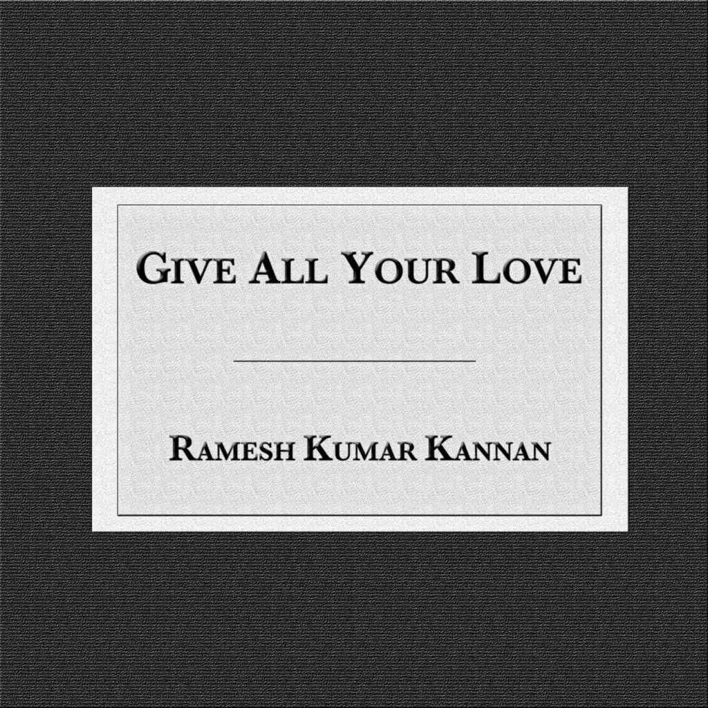 Give All Your Love