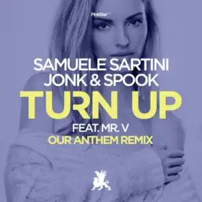 Turn Up (Our Anthem Extended Mix) [feat. Mr. V]