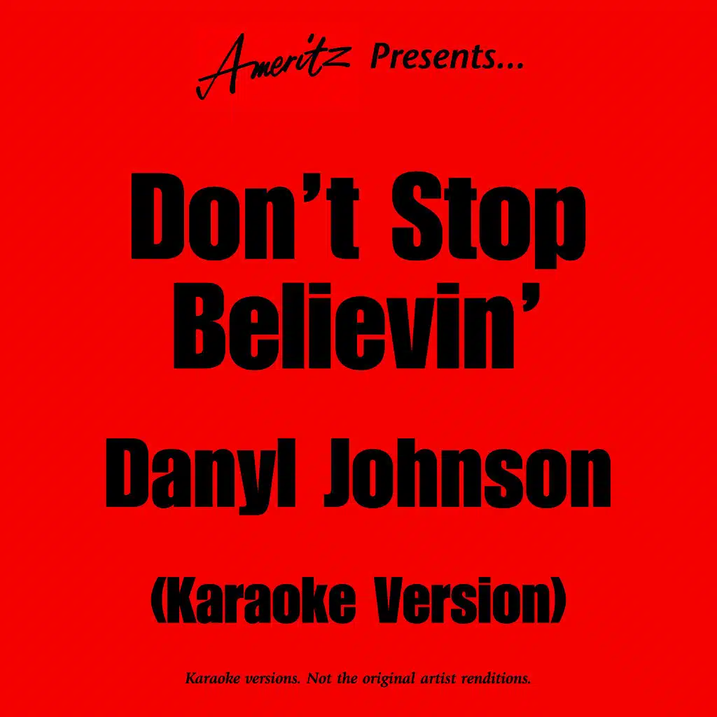 Don't Stop Believin' (In The Style Of Danyl Johnson)