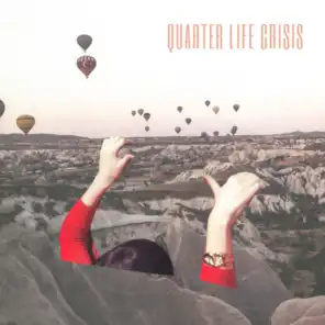 Quarter Life Crisis (Edit) (Edit)