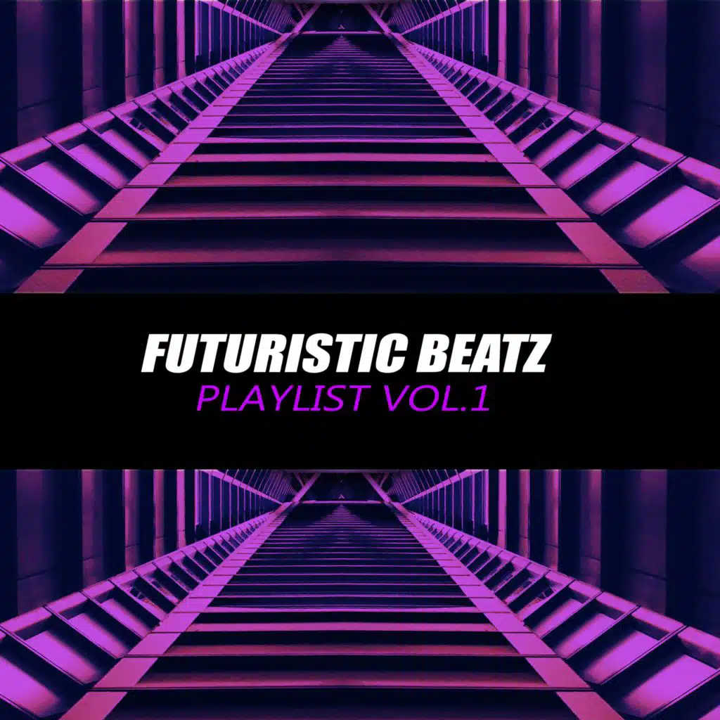 Futuristic Beatz (Playlist Vol.1)