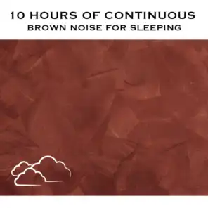 Brown Noise for Sleeping, Pt. 01 (Continuous No Gaps)