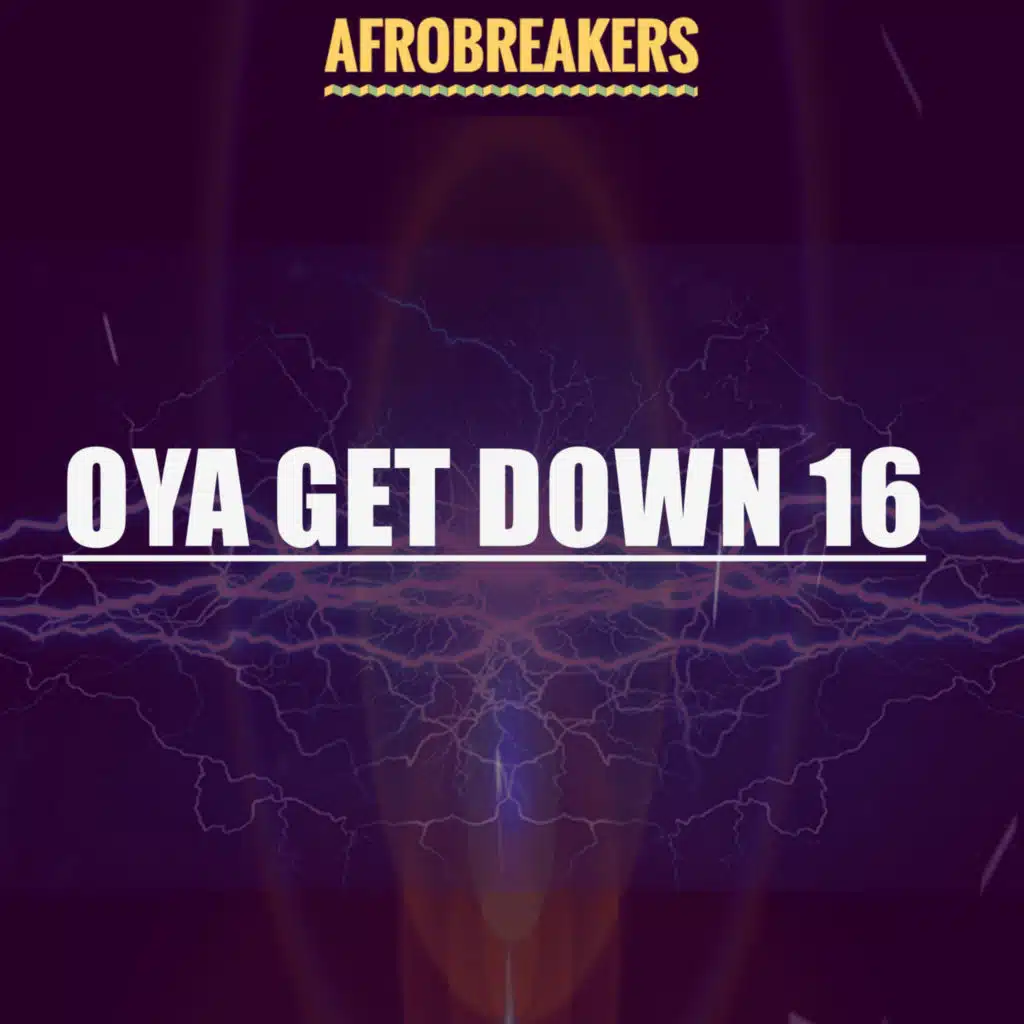 OYA GET DOWN 16