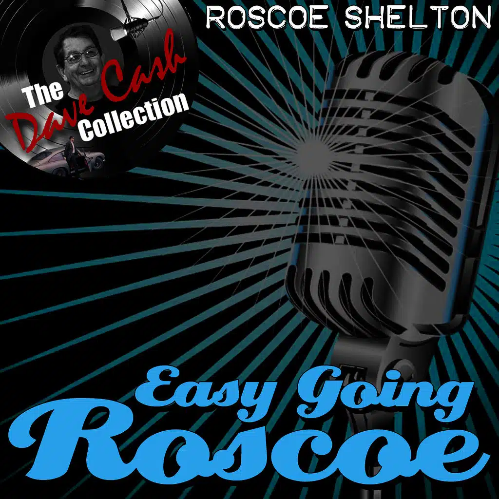 Easy Going Roscoe - [The Dave Cash Collection]