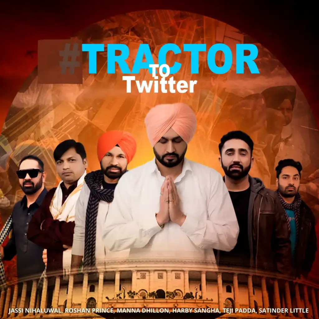 Tractor to Twitter (feat. Roshan Prince, Manna Dhillon, Harby Sangha, Teji Padda & Satinder Little)