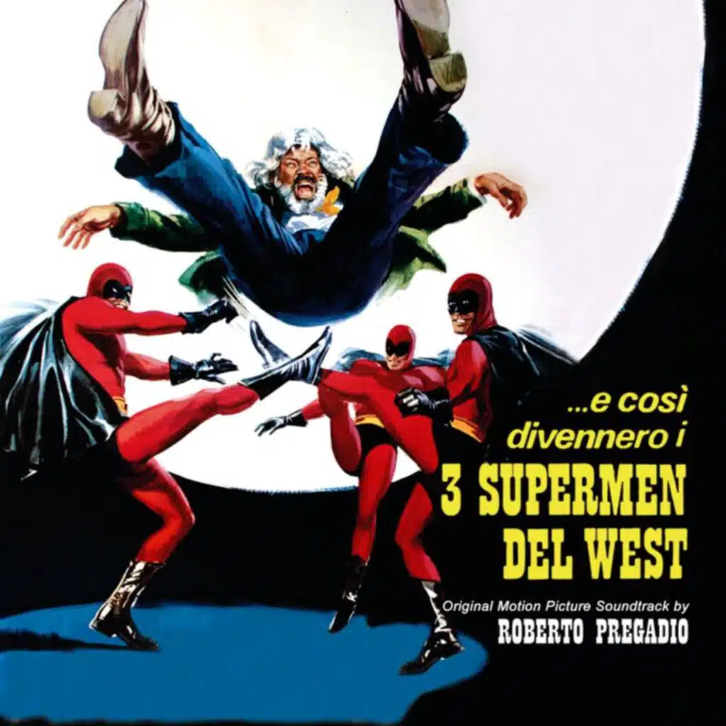 E così divennero i 3 supermen del west - seq. 4 (From ''…E cosi' divennero i 3 supermen del west'' Soundtrack)