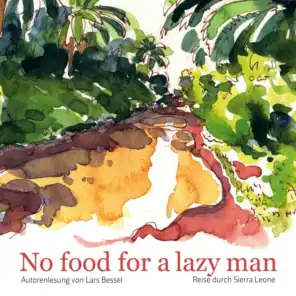 No food for a lazy man (Reise durch Sierra Leone)