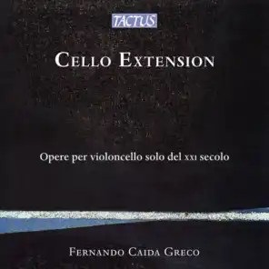 Cello Extension: Works for Solo Cello from the 21st Century (Live)