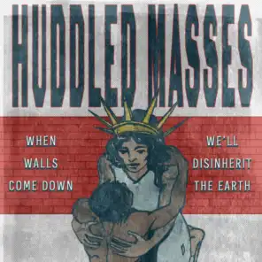 Huddled Masses/Fake