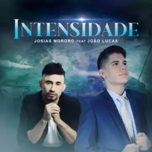 Intensidade (feat. João lucas)