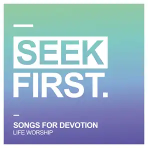 Seek First: Songs for Devotion