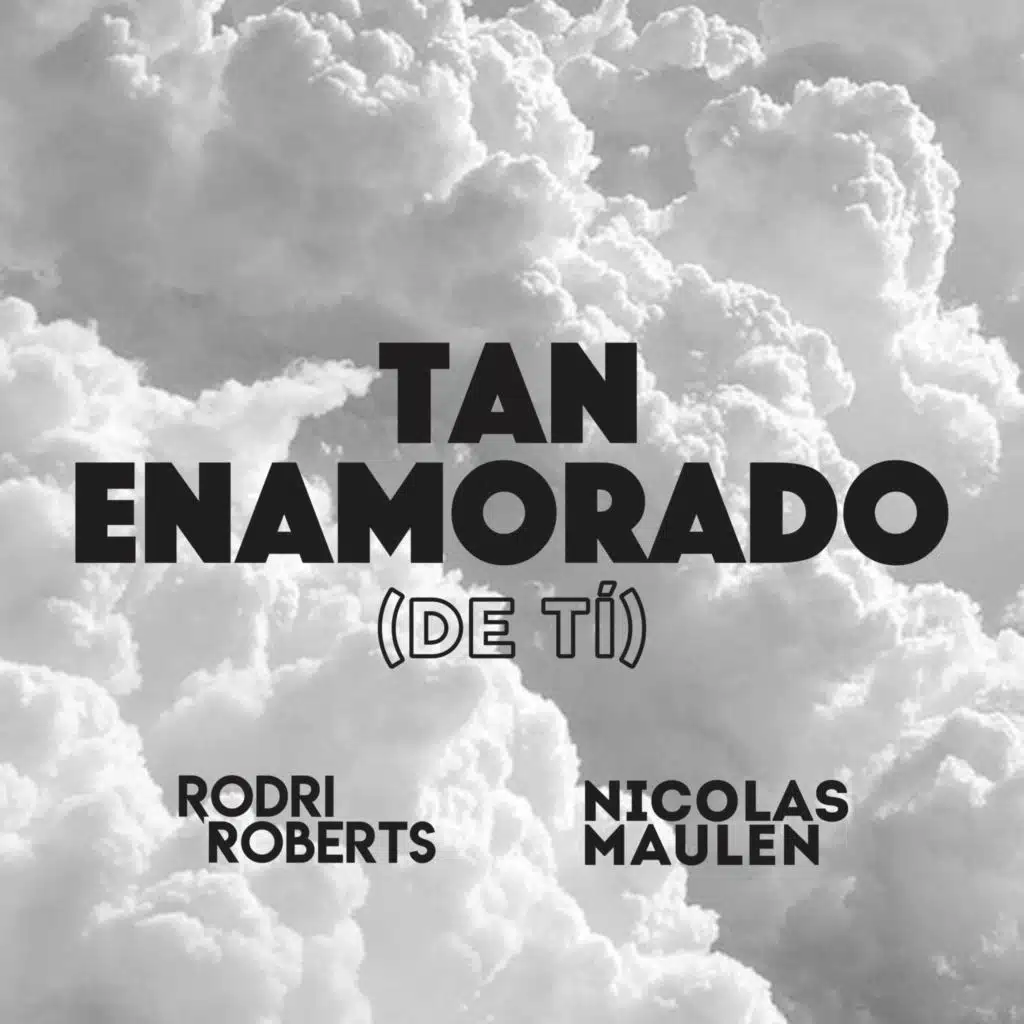 Tan Enamorado (De Tí) (Remix) [feat. Nicolas Maulen]