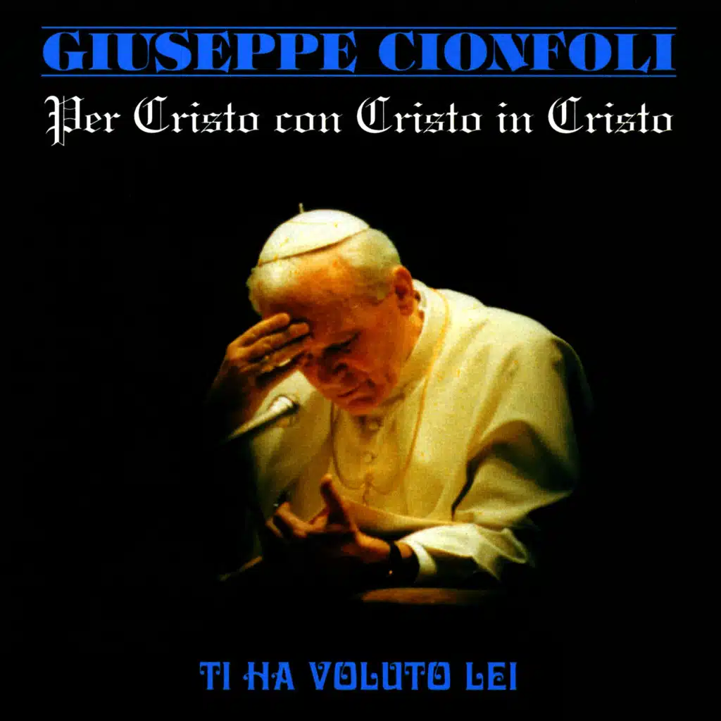 Per Cristo con Cristo in Cristo