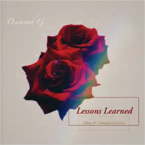Lessons Learned (Raw & Unedited Version)