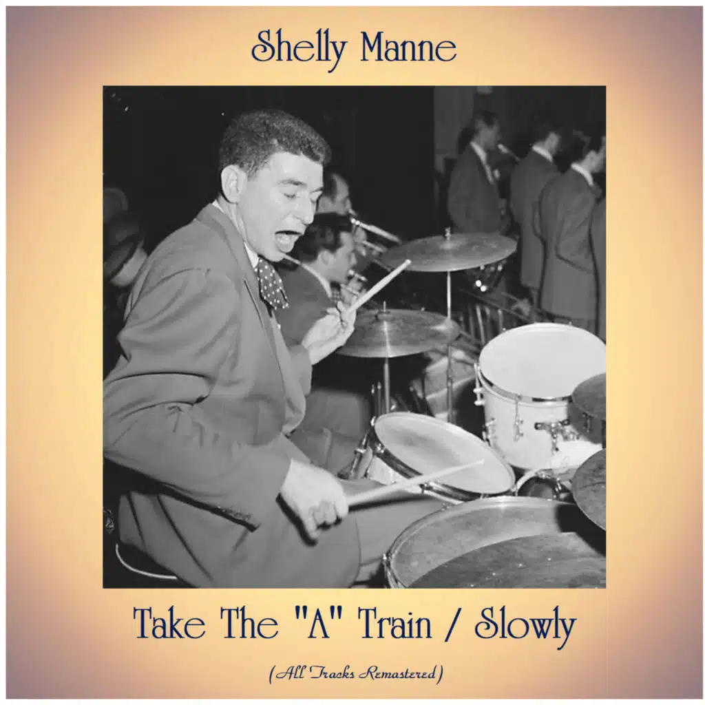 Take The "A" Train / Slowly (All Tracks Remastered)