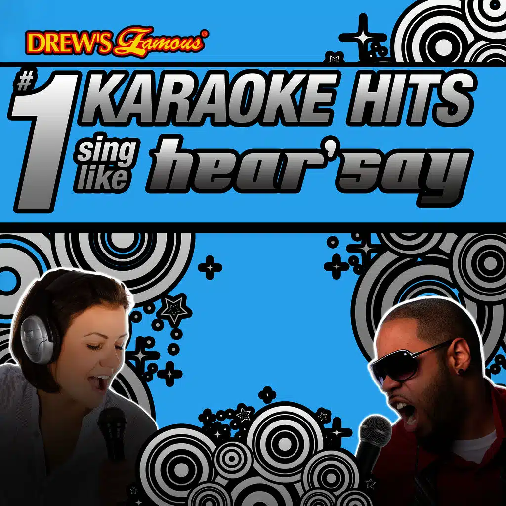 Drew's Famous # 1 Karaoke Hits: Sing Like Hearsay