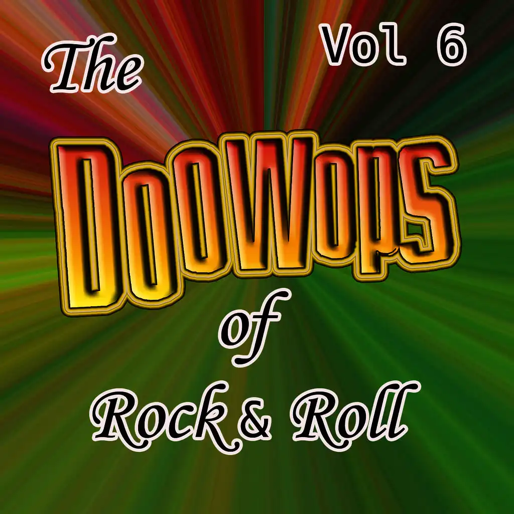 The Doo Wops Of Rock & Roll Vol 6